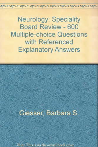 Beispielbild fr Neurology: Speciality Board Review - 600 Multiple-choice Questions with Referenced Explanatory Answers zum Verkauf von Better World Books