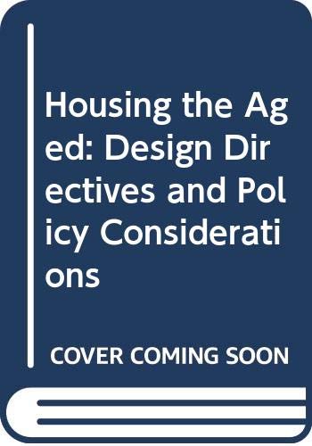 Stock image for Housing the aged: Design directives and policy considerations for sale by Orphans Treasure Box