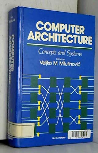 Beispielbild fr Computer Architecture: Concepts and Systems zum Verkauf von Bingo Books 2