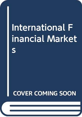 Stock image for International Financial Markets for sale by Better World Books