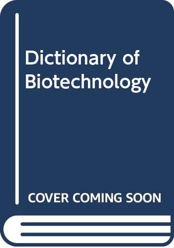 9780444010704: Dictionary of Biotechnology
