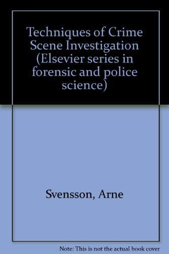 9780444010810: Techniques of Crime Scene Investigation