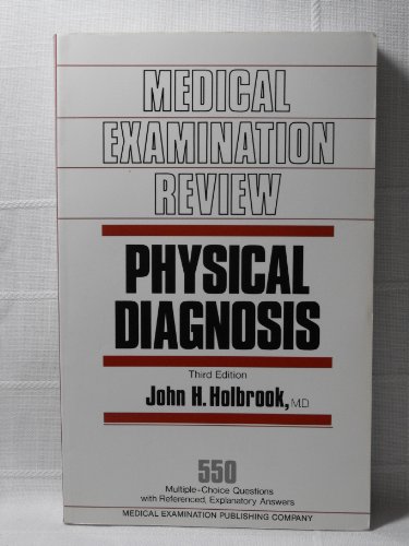 9780444011220: Physical Diagnosis: 550 Multiple-choice Questions with Referenced Explanatory Answers