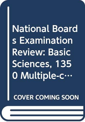 National boards examination review for part I, Basic sciences: 1350 multiple-choice questions with referenced explanatory answers (Pt. 1) (9780444012074) by Mark Dershwitz