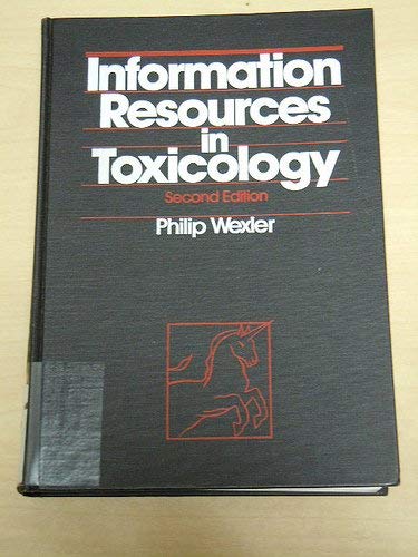 9780444012142: Information Resources in Toxicology