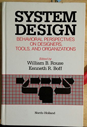 Stock image for System Design: Behavioral Perspectives on Designers, Tools, and Organizations for sale by Ammareal