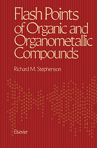 Imagen de archivo de Flash Points of Organic and Organometallic Compounds a la venta por Books Puddle