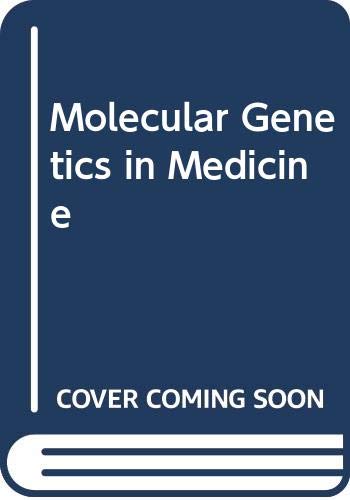 Imagen de archivo de Molecular Genetics in Medicine a la venta por Taos Books