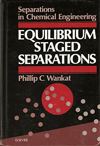 Stock image for Equilibrium staged separations: Separations in chemical engineering for sale by HPB-Red