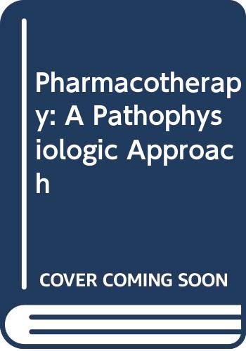 Stock image for Pharmacotherapy: A Pathophysiologic Approach for sale by Stephen White Books
