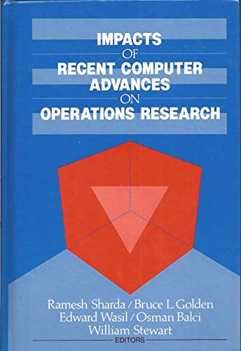 Imagen de archivo de Impacts of Recent Computer Advances on Operations Research (Publications in Operations Research Series, Vol 9) a la venta por Alexander Books (ABAC/ILAB)