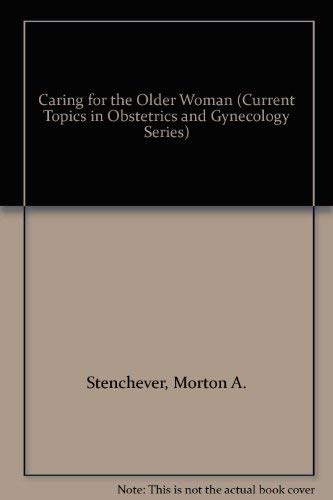 Stock image for Caring for the Older Woman (Current Topics in Obstetrics and Gynecology Series) for sale by HPB-Red