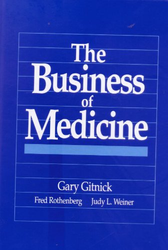 Stock image for The Business of Medicine for sale by Better World Books