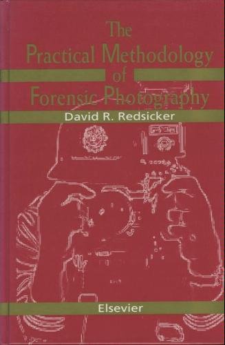 Imagen de archivo de Practical Methodology of Forensic Photography (Practical Aspects of Criminal & Forensic Investigations) a la venta por Jeff Stark