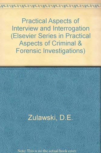 Stock image for Practical aspects of interview and interrogation (Elsevier series in practical aspects of criminal and forensic investigations) for sale by HPB-Red