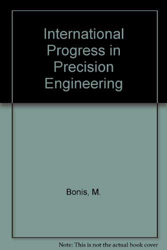 9780444100009: International Progress in Precision Engineering