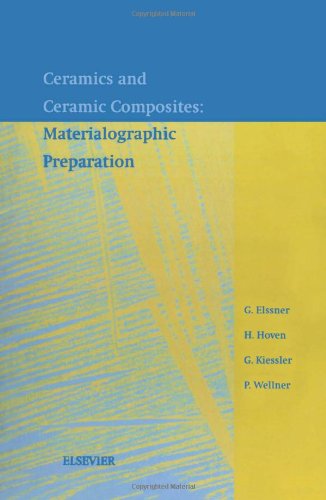 Stock image for Ceramics and Ceramic Composites: Materialographic Preparation for sale by Mispah books