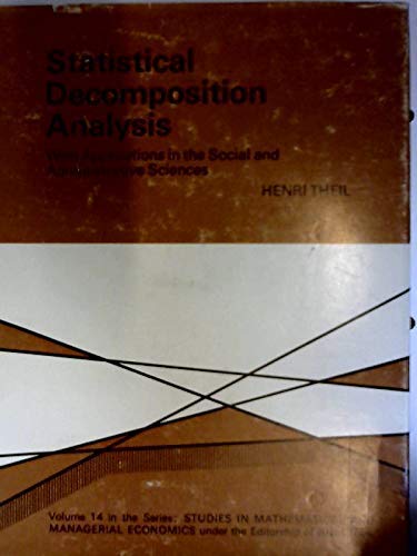 9780444103789: Statistical Decomposition Analysis: With Applications in the Social and Administrative Sciences (Studies in Mathematical and Managerial Economics Volume 14)