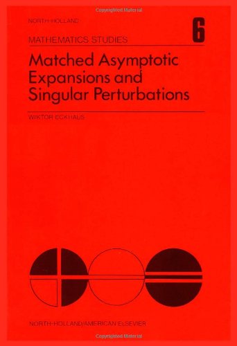 Beispielbild fr Matched asymptotic expansions and singular perturbations, Volume 6 (North-Holland Mathematics Studies) zum Verkauf von Pelican Bay Books