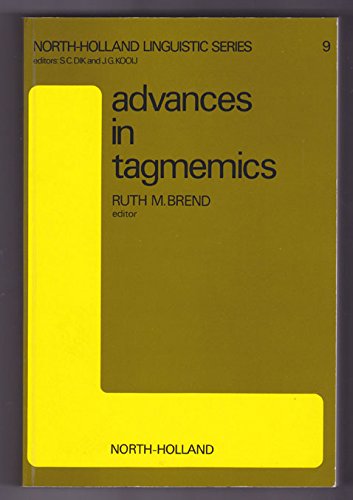 Imagen de archivo de Advances in Tagmemics.; (North Holland Linguistic Series.) a la venta por J. HOOD, BOOKSELLERS,    ABAA/ILAB