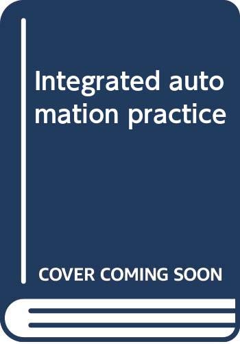9780444107091: Integrated automation practice