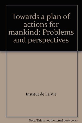 Beispielbild fr Towards a plan of actions for mankind: Problems and perspectives zum Verkauf von Zubal-Books, Since 1961