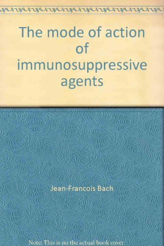 The Mode of Action of Immunosuppressive Agents (Frontiers in Biology Ser., Vol. 41)