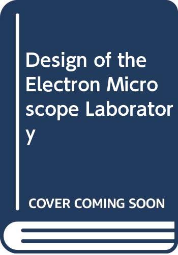 Beispielbild fr Design of the Electron Microscope Laboratory zum Verkauf von dsmbooks