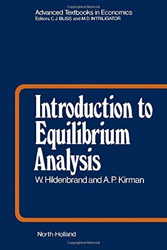 Introduction to equilibrium analysis: Variations on themes by Edgeworth and Walras (Advanced textbooks in economics ; v. 6) - Hildenbrand, Werner