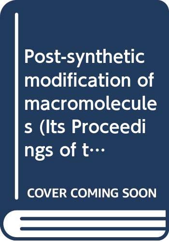 Stock image for POST-SYNTHETIC MODIFICATION OF MACROMOLECULES. for sale by Nelson & Nelson, Booksellers