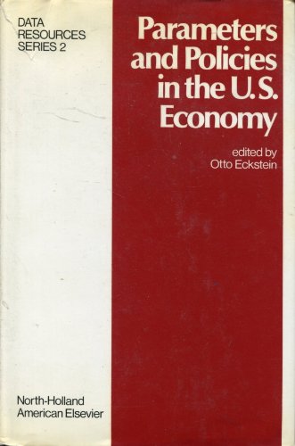 Parameters and Policies in the U. S. Economy