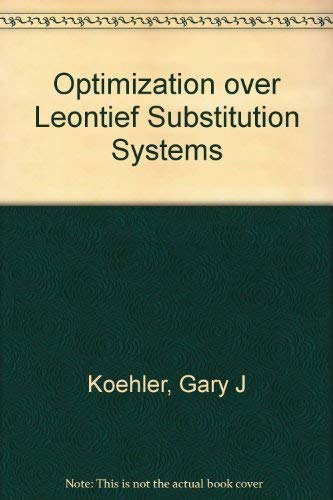 Beispielbild fr Optimization over Leontief Substitution Systems. zum Verkauf von Ammareal