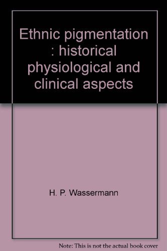 Stock image for Ethnic Pigmentation: Historical, Physiological and Clinical Aspects for sale by J. HOOD, BOOKSELLERS,    ABAA/ILAB