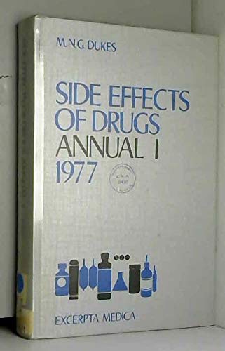 Imagen de archivo de Side Effects of Drugs Annual 1, 1977 : A Worldwide Yearly Survey of New Data and Trends a la venta por The Book Exchange