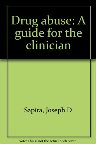 9780444167118: Drug abuse: A guide for the clinician