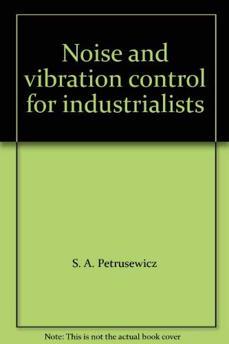 Stock image for Noise and vibration control for industrialists for sale by Ergodebooks
