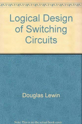 Beispielbild fr Logical Design of Switching Circuits. 2nd Edition. zum Verkauf von Bingo Used Books