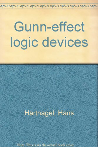 Gunn-effect logic devices (9780444195487) by Hans Hartnagel