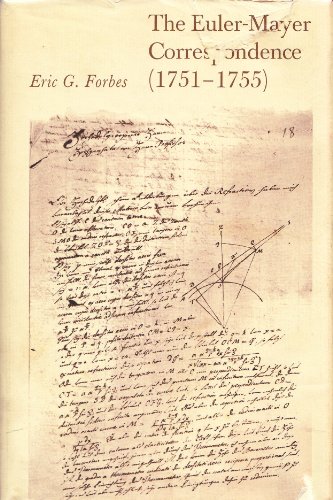 Beispielbild fr The Euler-Mayer Correspondence (1751-1755). A New Perspective on Eighteenth-Century Advances in the Lunar Theory. zum Verkauf von Ted Kottler, Bookseller