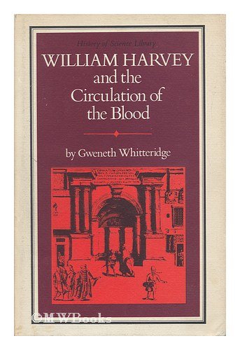 Stock image for Williiam Harvey and the Circulation of the Blood for sale by Row By Row Bookshop