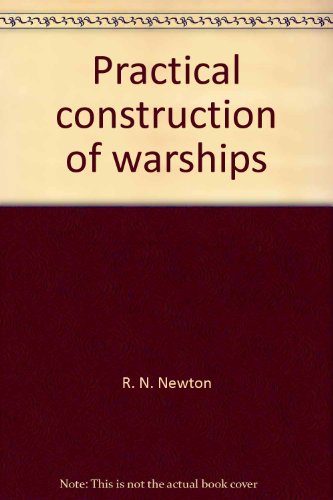 Practical Construction of Warships. 3rd edition.