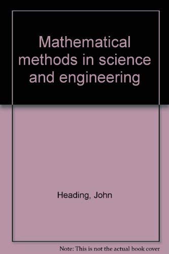 Stock image for Mathematical Methods in Science and Engineering for sale by P.C. Schmidt, Bookseller