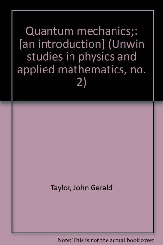 9780444196910: Title: Quantum mechanics an introduction Unwin studies in