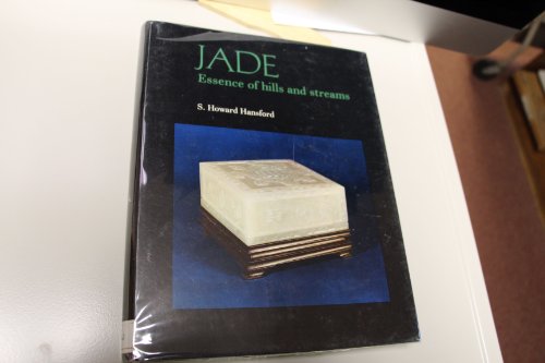 Stock image for Jade; essence of hills and streams,: The Von Oertzen Collection of Chinese and Indian jades for sale by dsmbooks