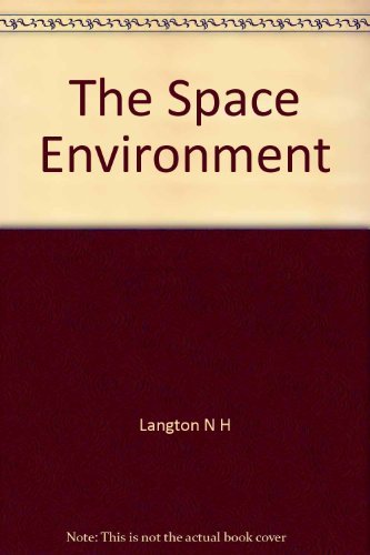 Stock image for SPACE ENVIRONMENT: SPACE RESEARCH AND TECHNOLOGY VOLUME1. for sale by Brentwood Books