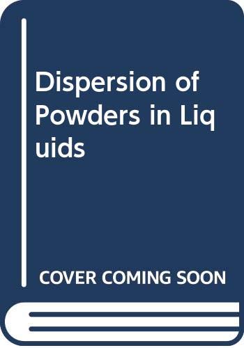 9780444200389: Dispersion of Powders in Liquids