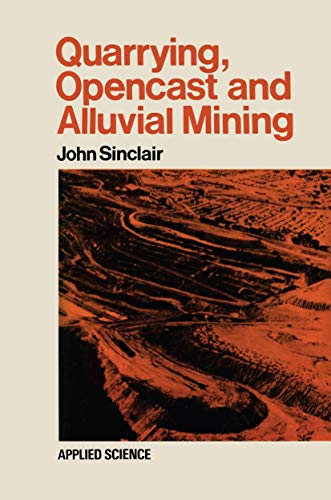 9780444200402: Quarrying Opencast and Alluvial Mining
