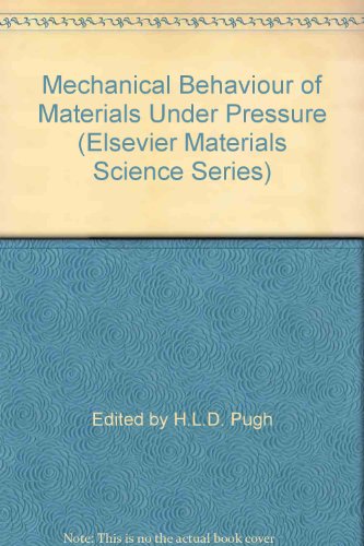 Mechanical Behaviour of Materials Under Pressure