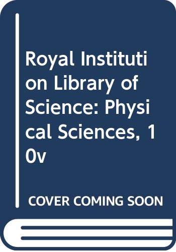 Stock image for The Royal Institution Library of Science (being the Friday Evening Discourses in Physical Sciences held at the Royal Institution :1851-1939 for sale by Mythos Center Books