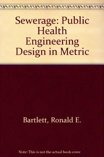 Stock image for Sewerage: Public Health Engineering Design in Metric for sale by WeBuyBooks